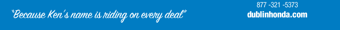 Because Ken's name is riding on every deal. http://dublinhonda.com